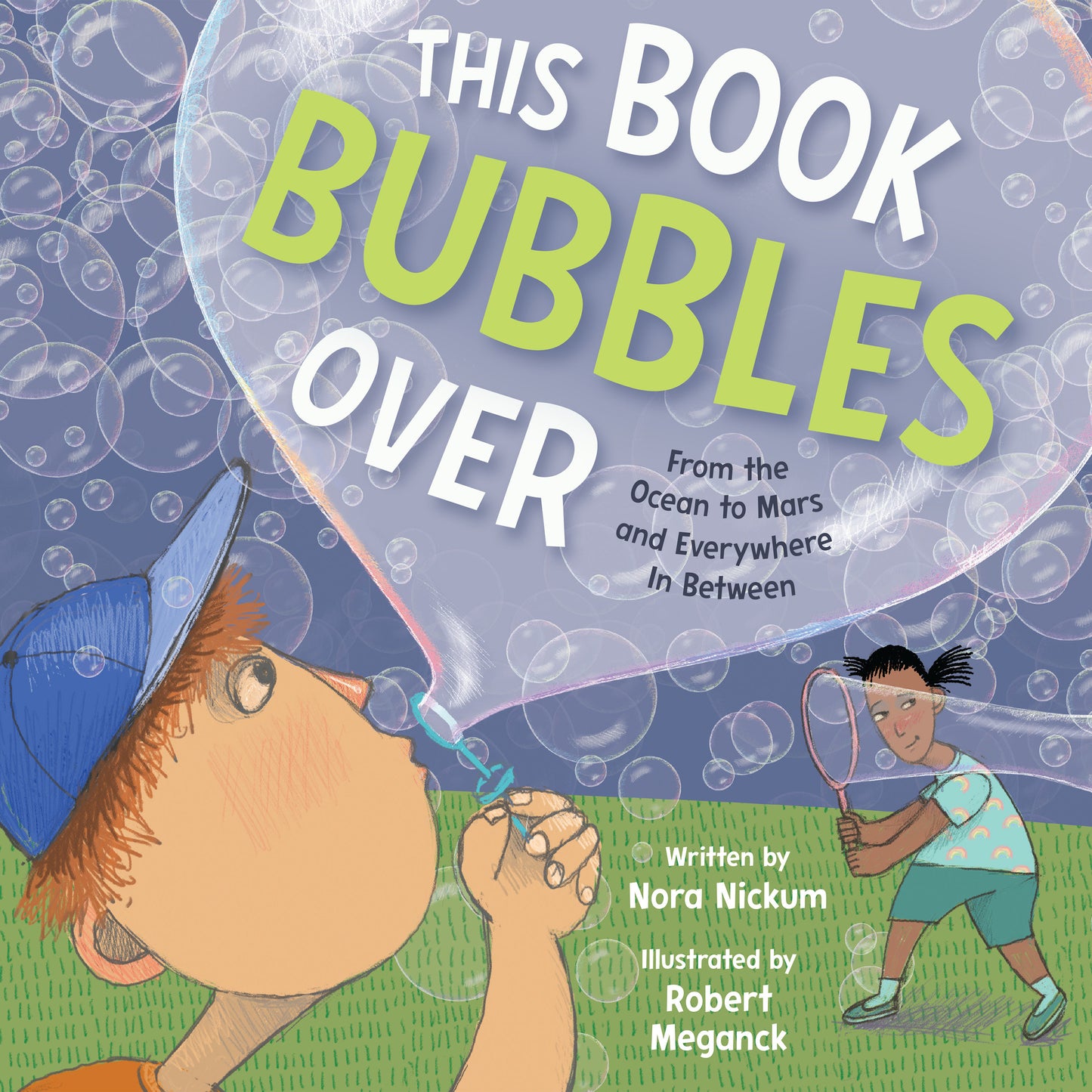 This Book Bubbles Over - From the Ocean to Mars and Everywhere In Between