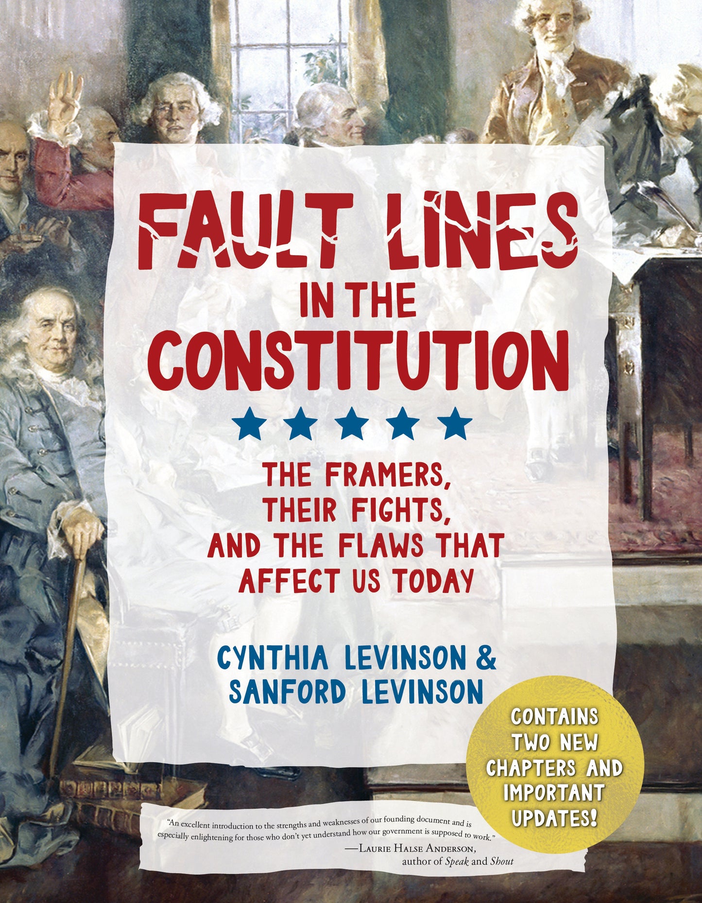 Fault Lines in the Constitution (Third Edition) - The Framers, Their Fights, and the Flaws that Affect Us Today
