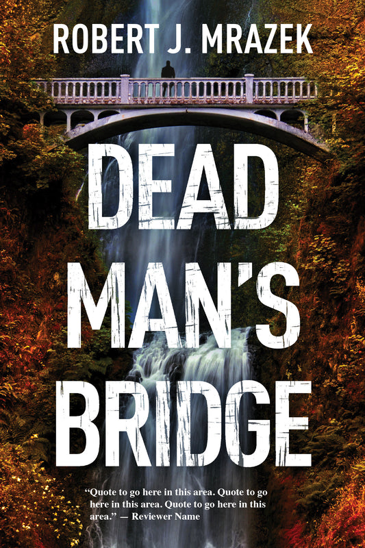 Dead Man's Bridge - A Jake Cantrell Mystery (A Jake Cantrell Mystery) (Book:1)