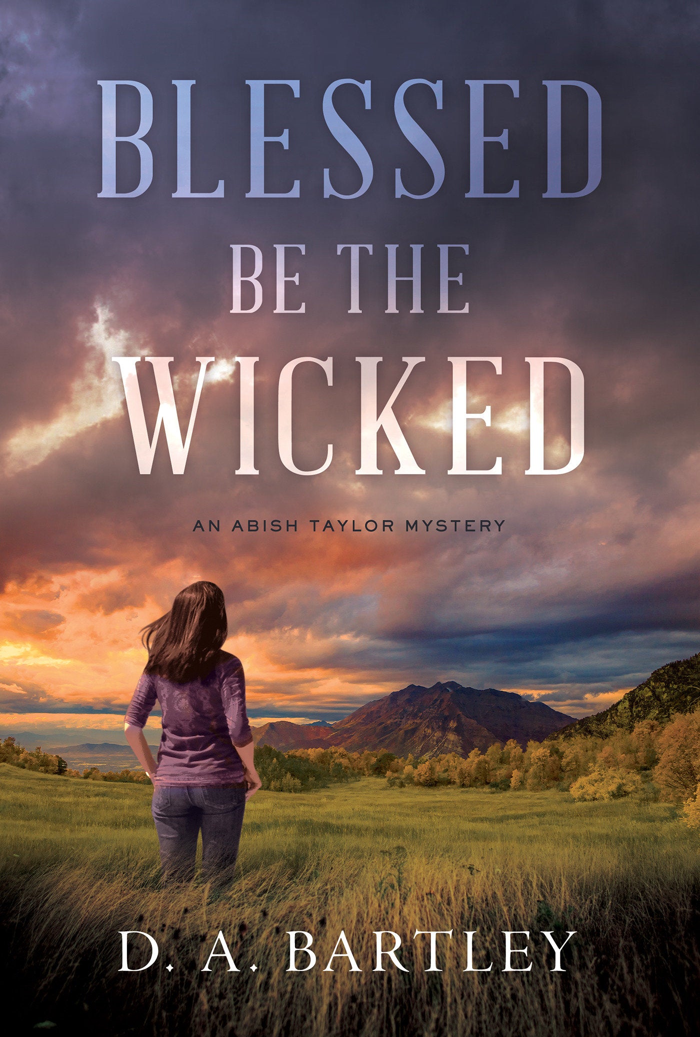 Blessed Be the Wicked - An Abish Taylor Mystery (An Abish Taylor Mystery) (Book:1)