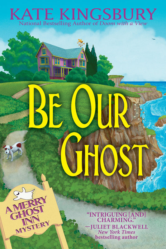 Be Our Ghost - A Merry Ghost Inn Mystery (A Merry Ghost Inn Mystery) (Book:3)