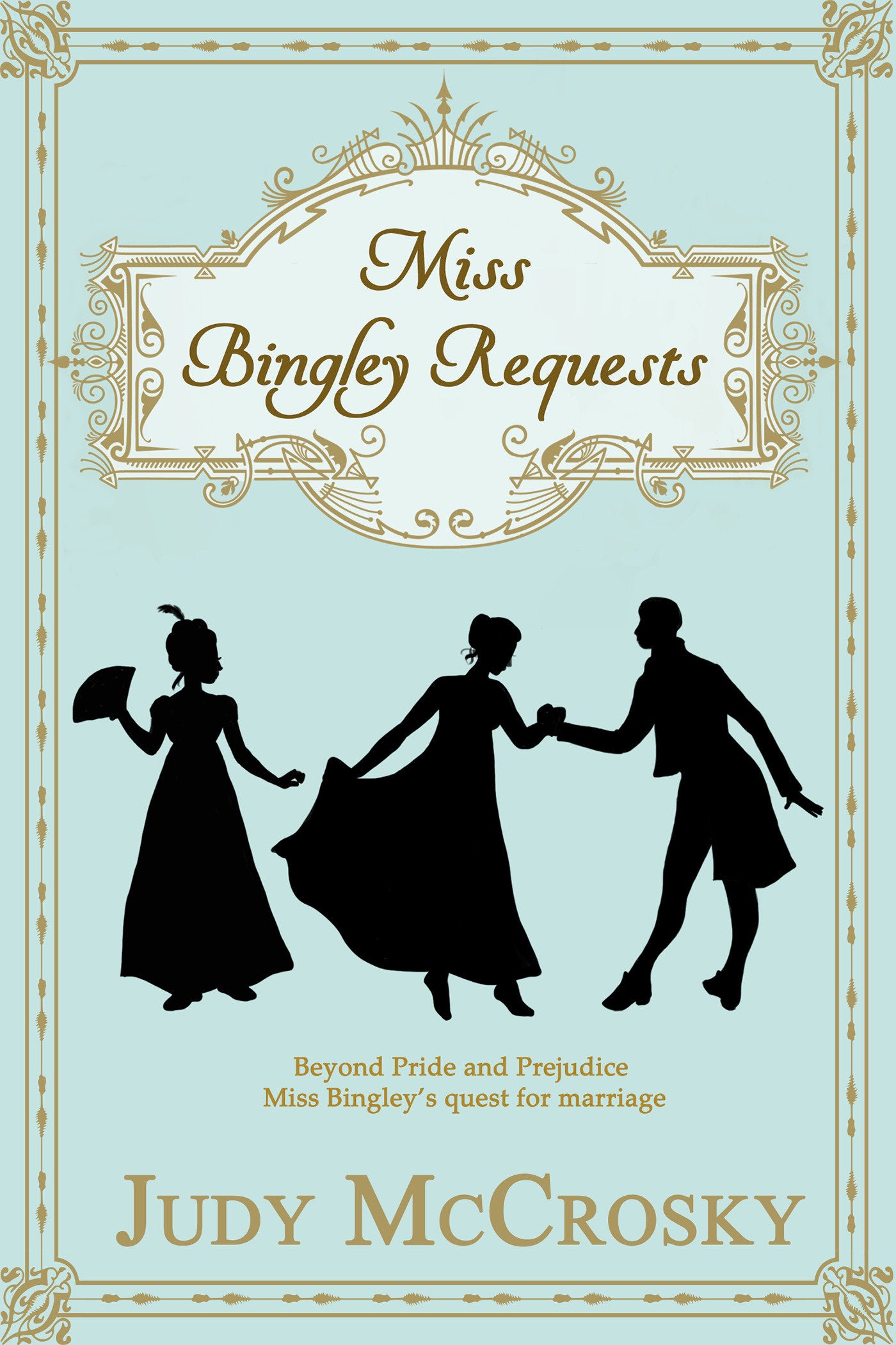 Miss Bingley Requests - A Novel