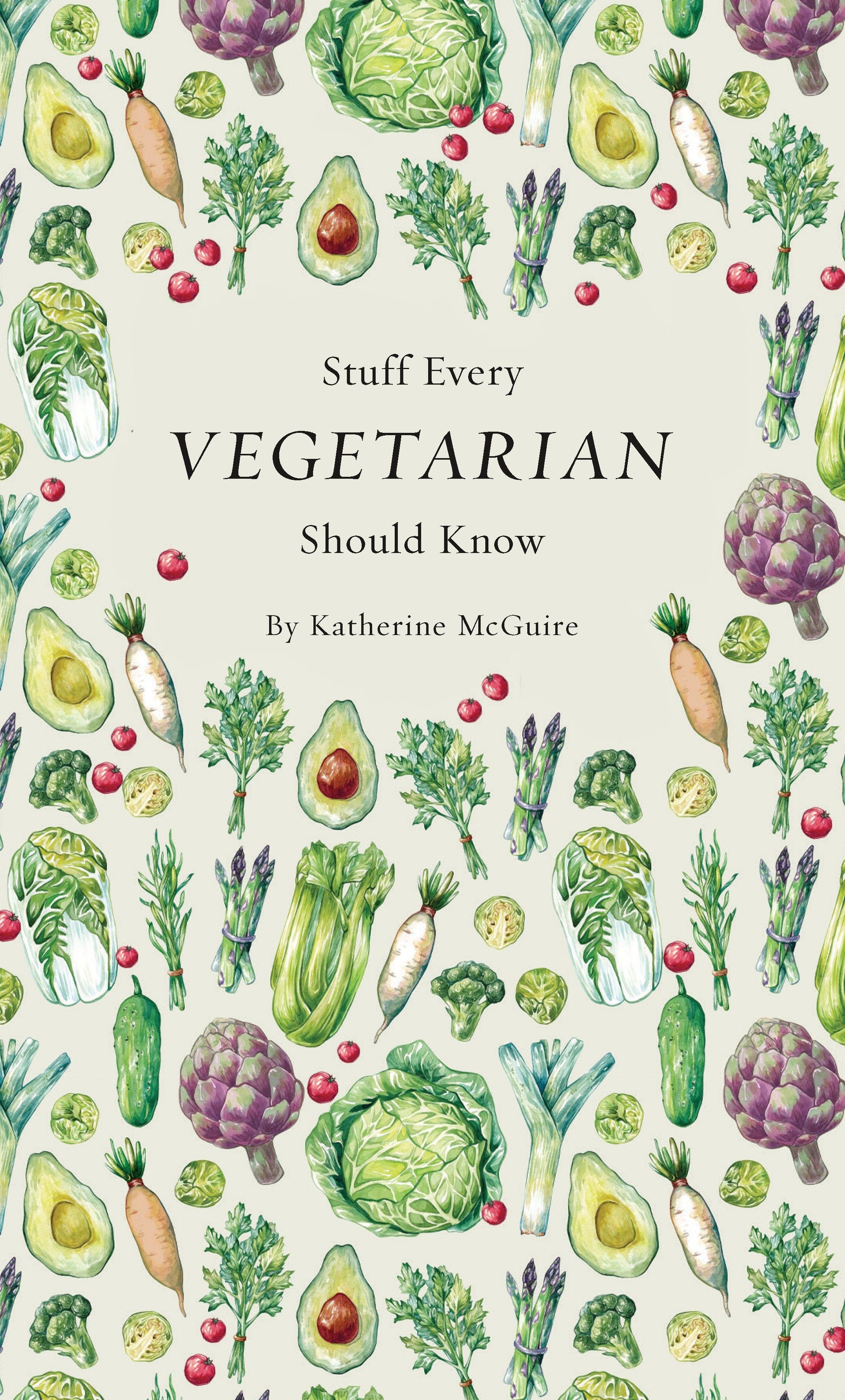 Stuff Every Vegetarian Should Know (Stuff You Should Know) (Book:21)