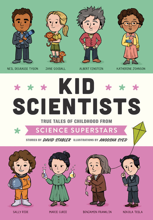 Kid Scientists - True Tales of Childhood from Science Superstars (Kid Legends) (Book:5)