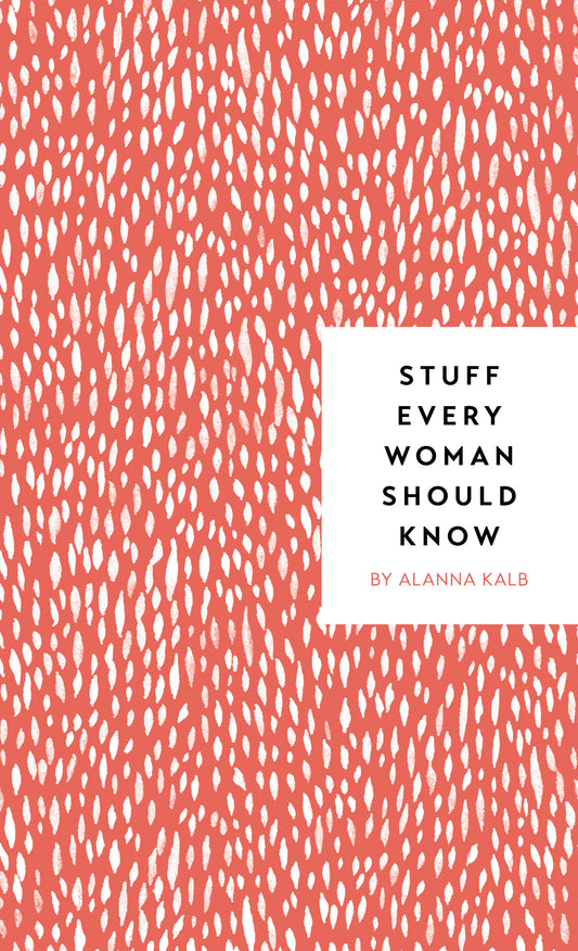 Stuff Every Woman Should Know (Stuff You Should Know) (Book:4)