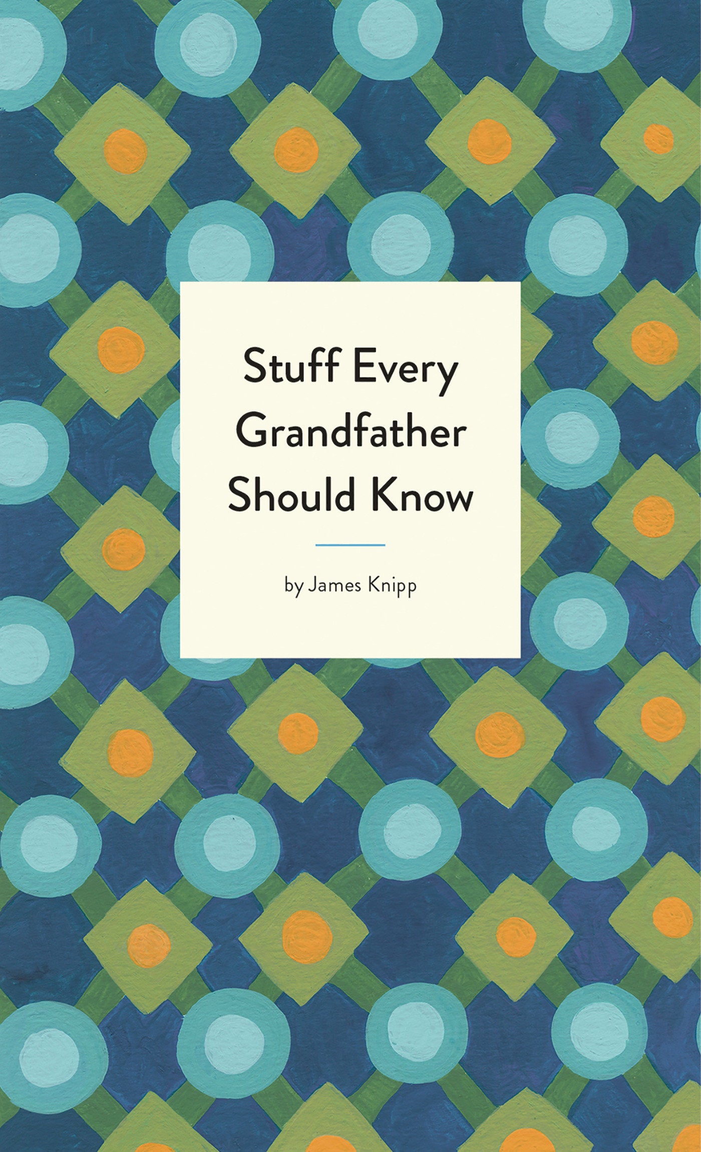 Stuff Every Grandfather Should Know (Stuff You Should Know) (Book:25)