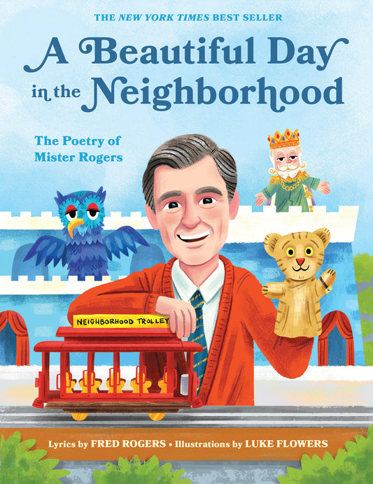 A Beautiful Day in the Neighborhood - The Poetry of Mister Rogers (Mister Rogers Poetry Books) (Book:1)