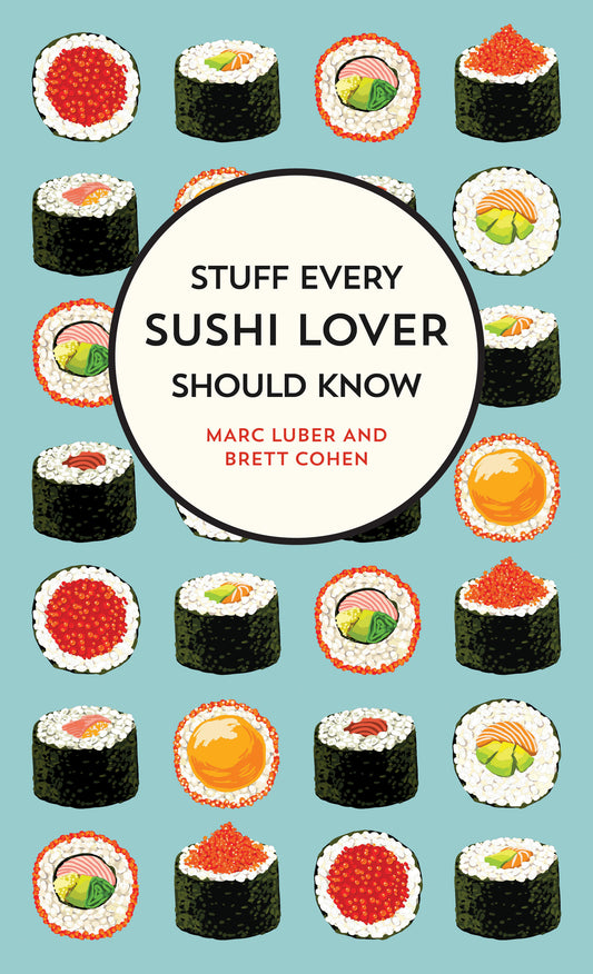 Stuff Every Sushi Lover Should Know (Stuff You Should Know) (Book:27)