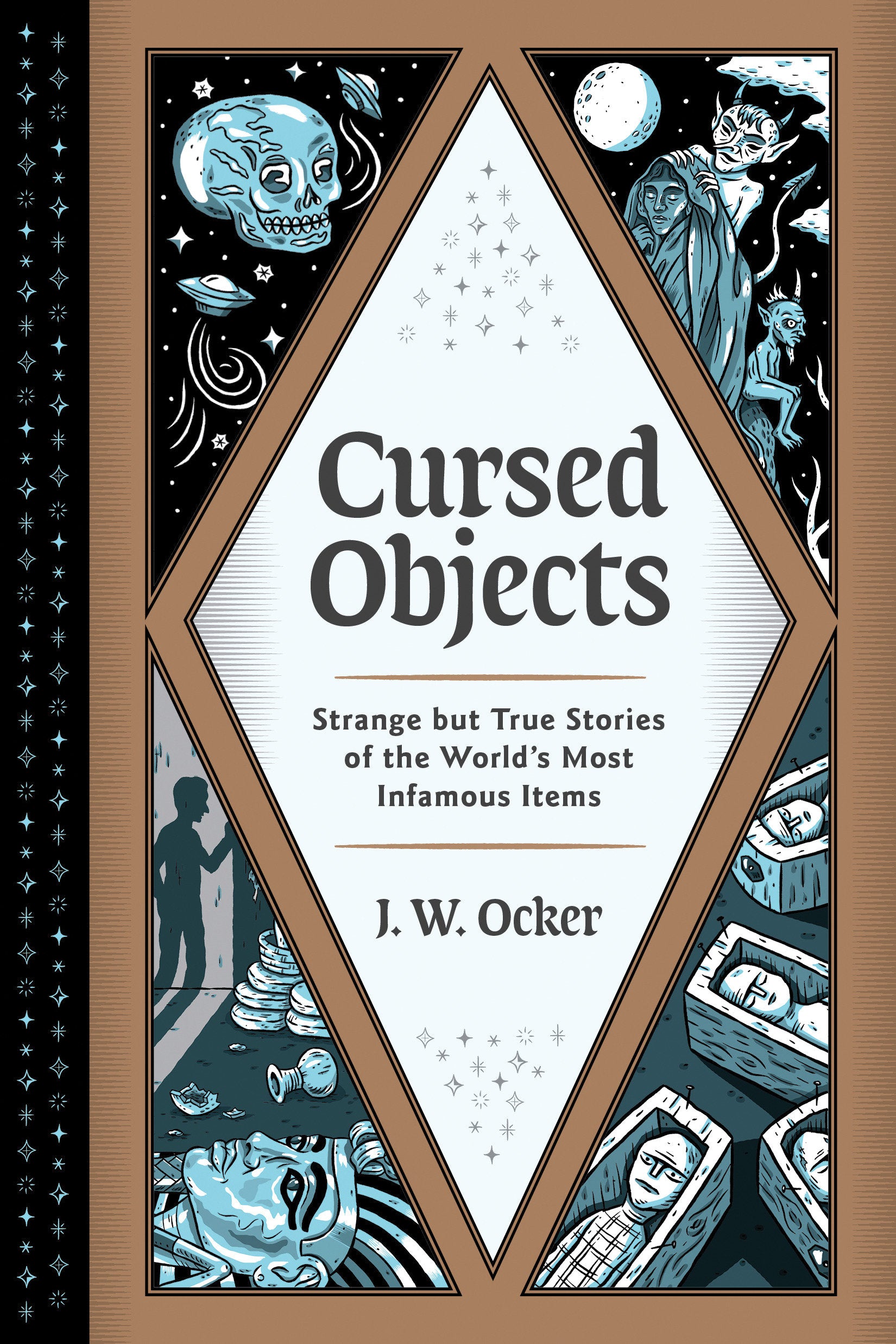 Cursed Objects - Strange but True Stories of the World's Most Infamous Items