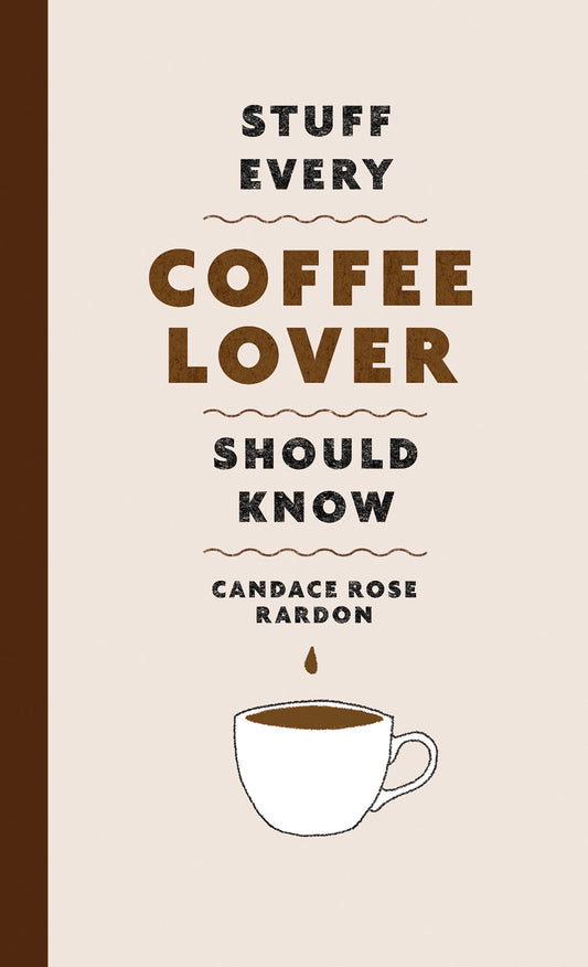 Stuff Every Coffee Lover Should Know (Stuff You Should Know) (Book:30)