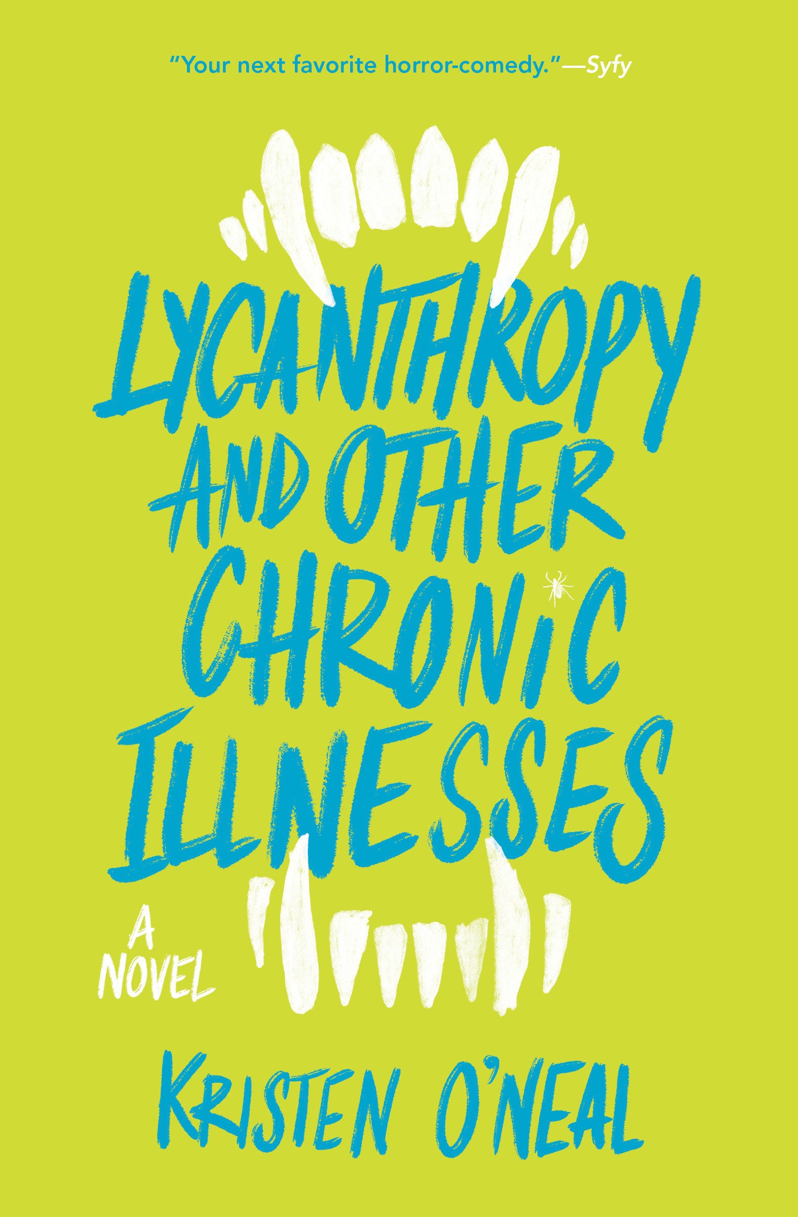 Lycanthropy and Other Chronic Illnesses - A Novel
