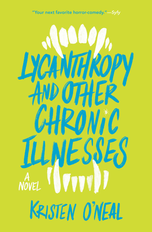 Lycanthropy and Other Chronic Illnesses - A Novel