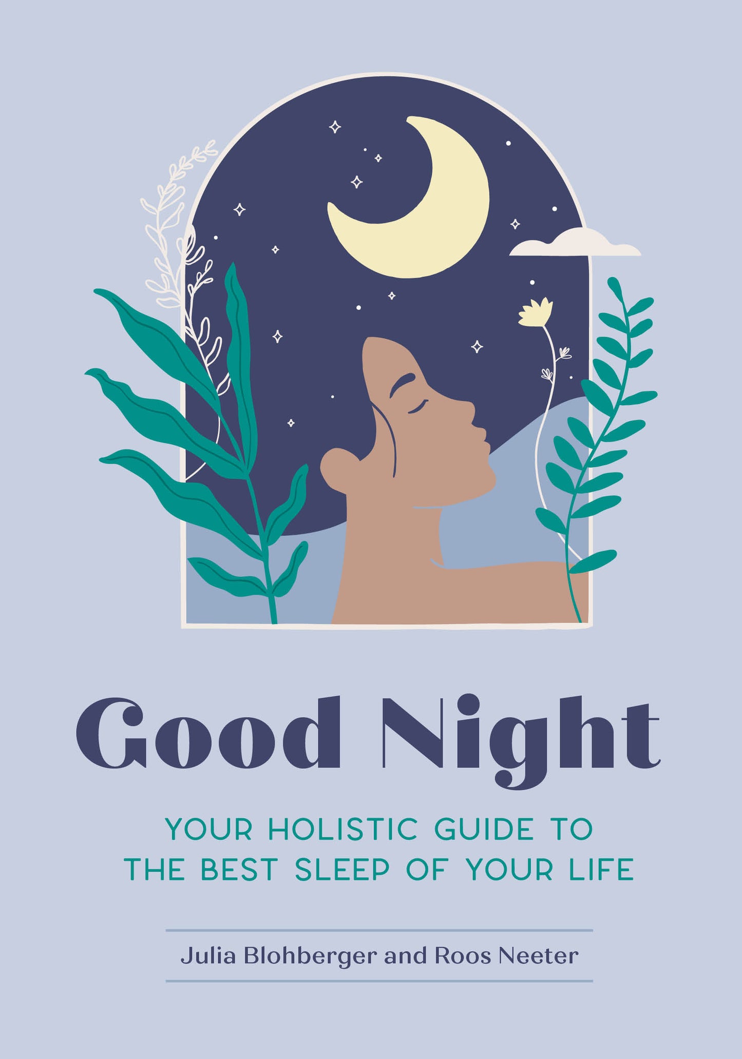 Good Night - Your Holistic Guide to the Best Sleep of Your Life (Feel Good) (Book:2)