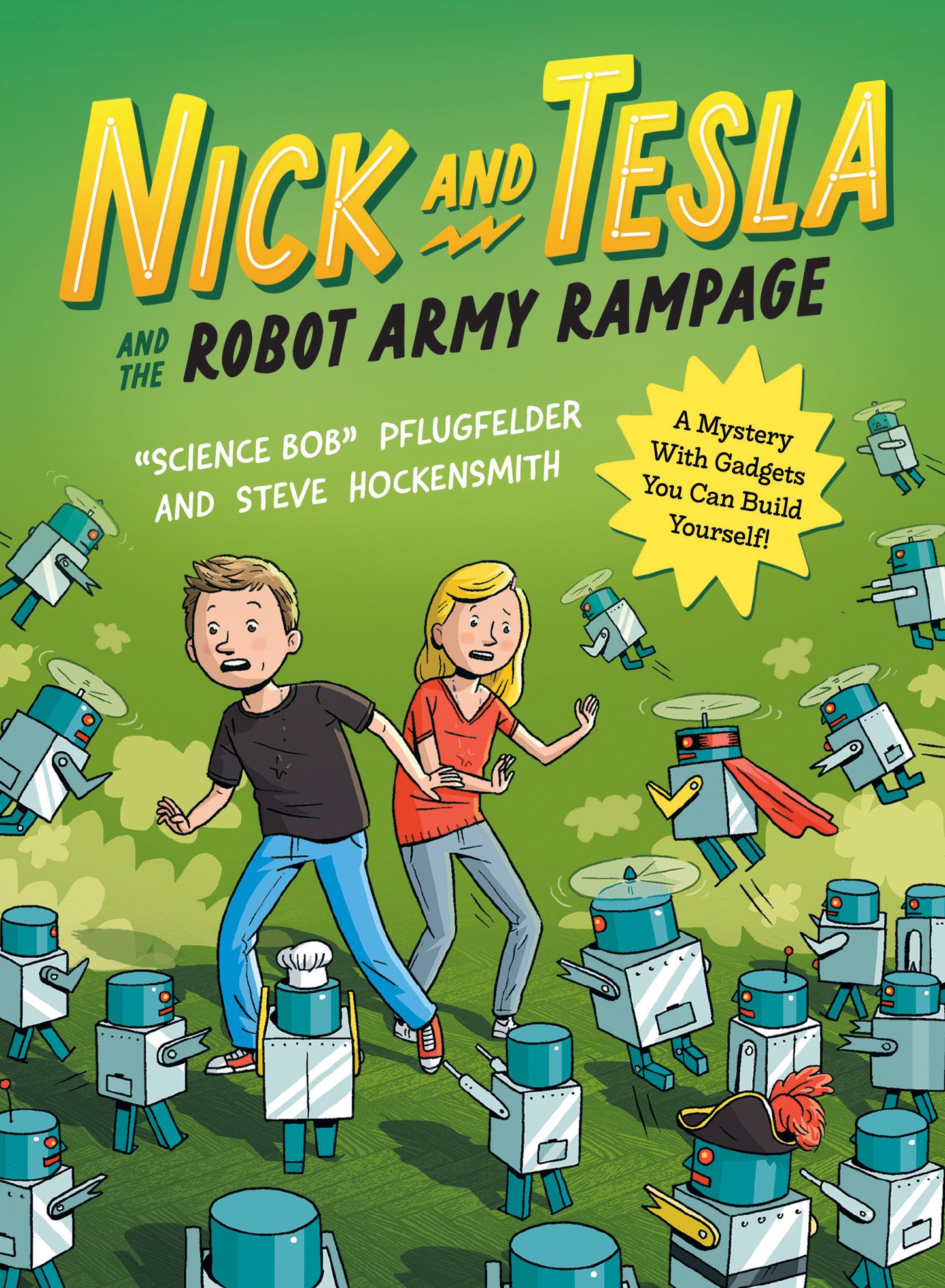 Nick and Tesla and the Robot Army Rampage - A Mystery with Gadgets You Can Build Yourself (Nick and Tesla) (Book:2)