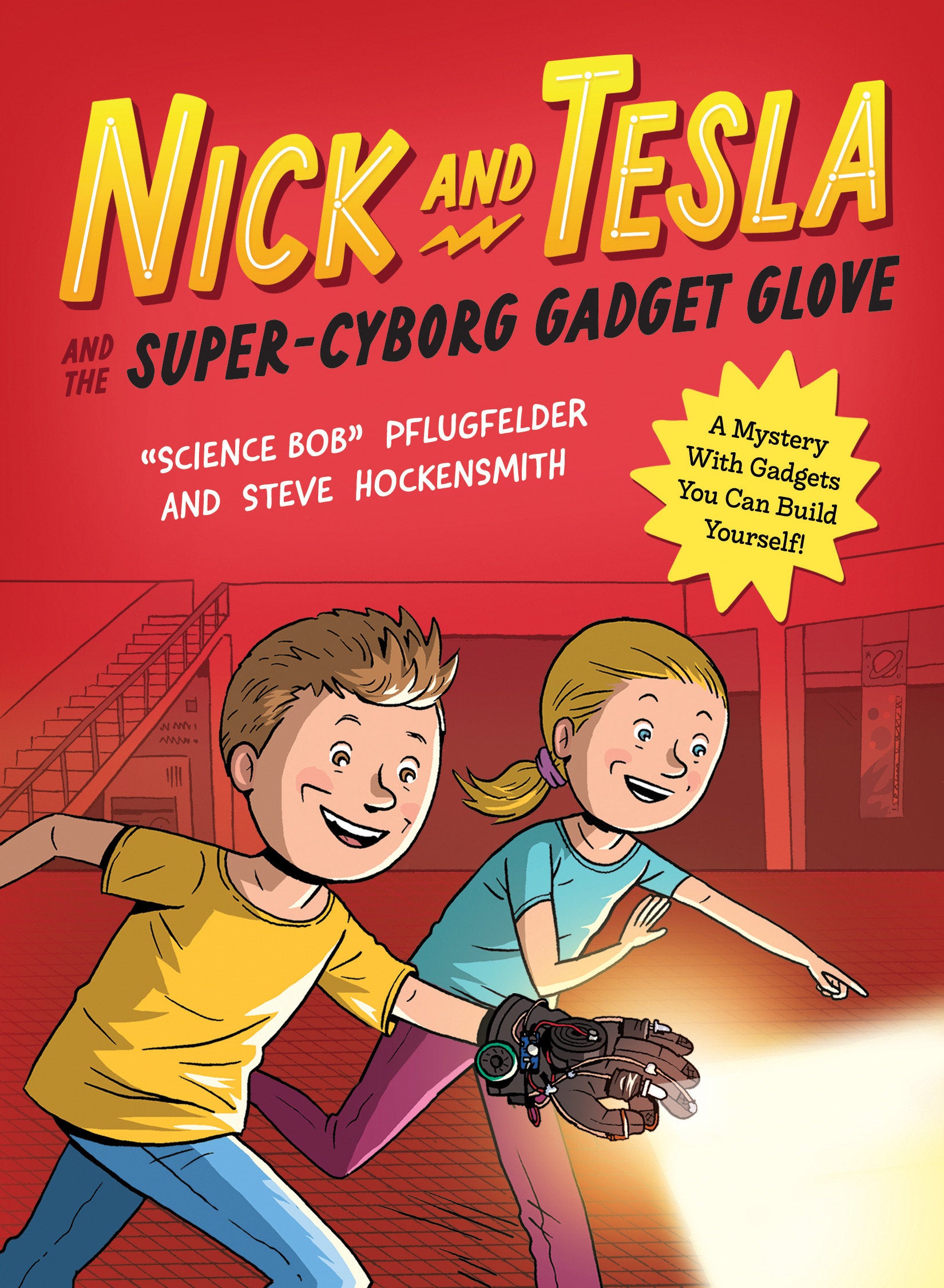 Nick and Tesla and the Super-Cyborg Gadget Glove - A Mystery with Gadgets You Can Build Yourself (Nick and Tesla) (Book:4)