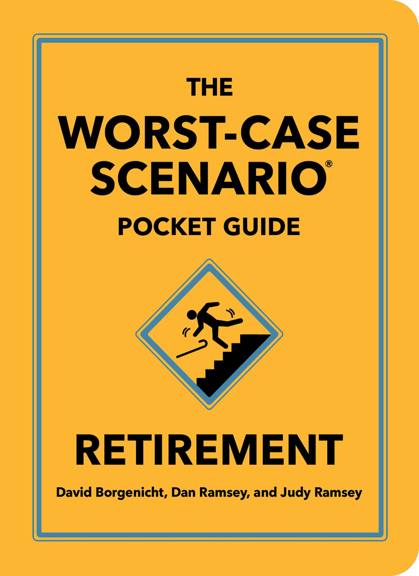 The Worst-Case Scenario Pocket Guide: Retirement (Worst-Case Scenario)