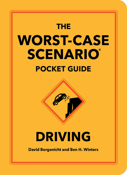 The Worst-Case Scenario Pocket Guide: Driving (Worst-Case Scenario)