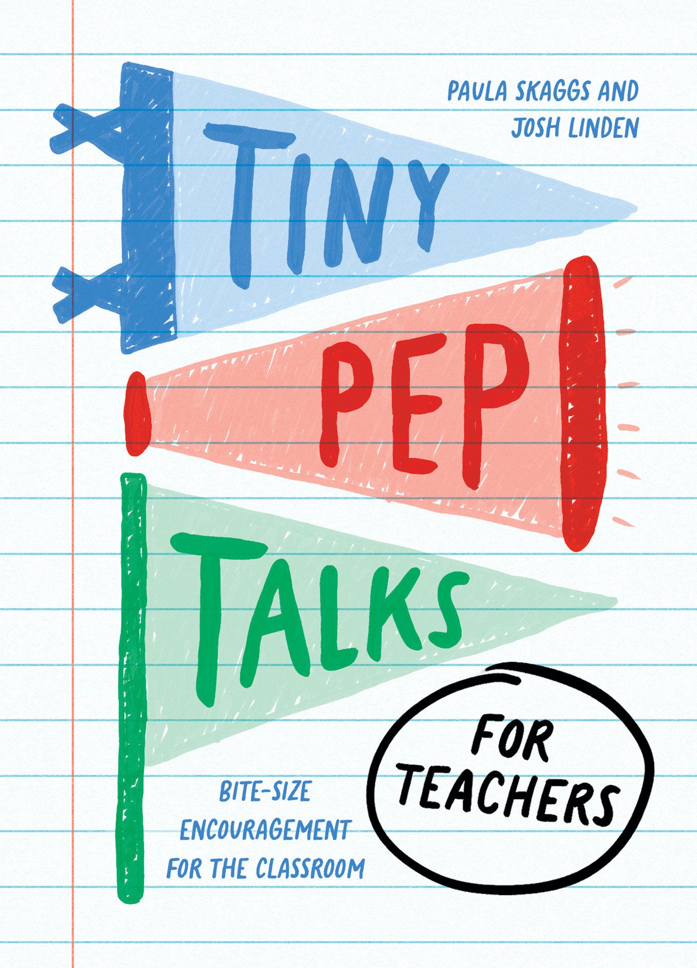 Tiny Pep Talks for Teachers - Bite-Size Encouragement for the Classroom (Tiny Pep Talks) (Book:2)