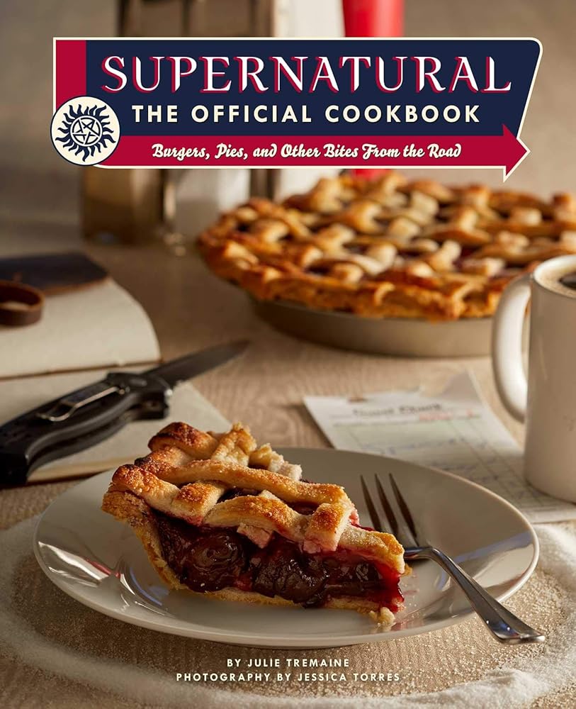 Supernatural: The Official Cookbook: Burgers, Pies, and Other Bites from the Road (Science Fiction Fantasy) cover image