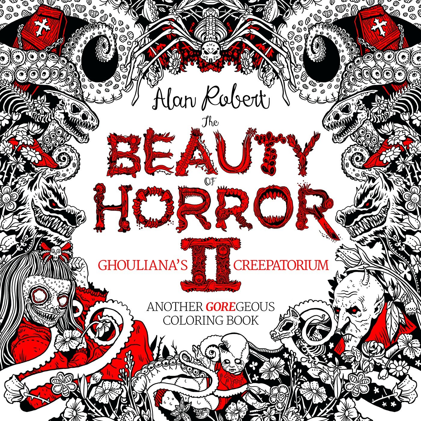 The Beauty of Horror 2: Ghouliana's Creepatorium Coloring Book (Beauty of Horror) (Book:2)