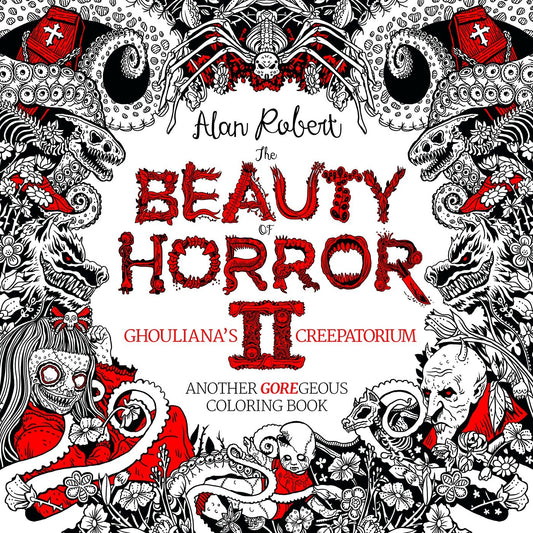 The Beauty of Horror 2: Ghouliana's Creepatorium Coloring Book (Beauty of Horror) (Book:2)
