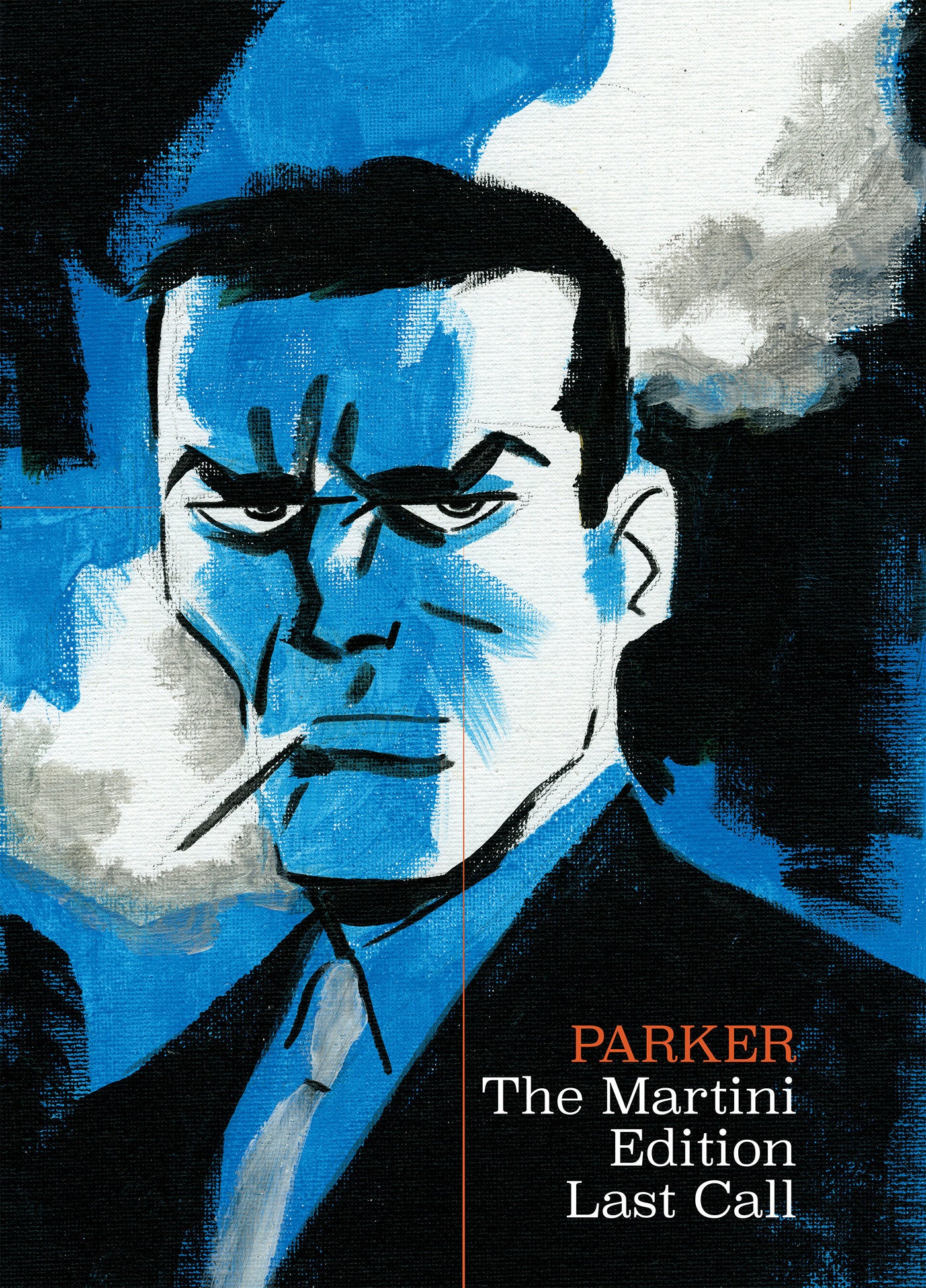 Richard Stark's Parker: The Martini Edition - Last Call (Parker)