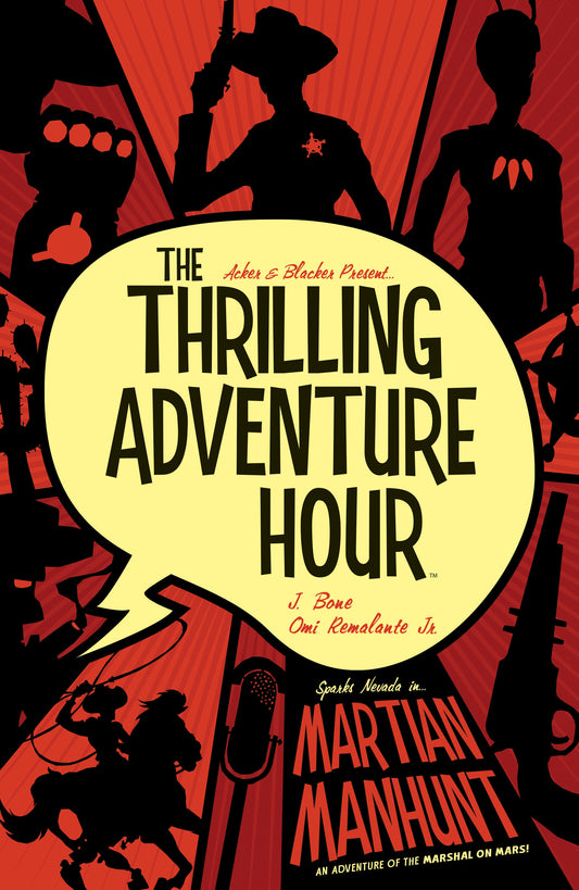 The Thrilling Adventure Hour: Martian Manhunt (The Thrilling Adventure Hour)
