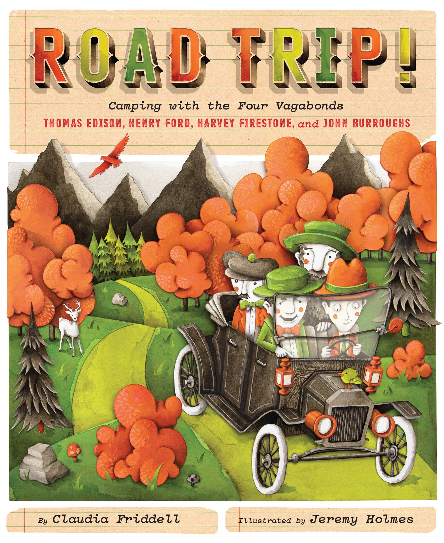 Road Trip! - Camping with the Four Vagabonds: Thomas Edison, Henry Ford, Harvey Firestone, and John Burroughs