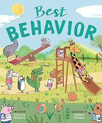 Best Behavior by Patricia Hegarty, Sakshi Mangal
