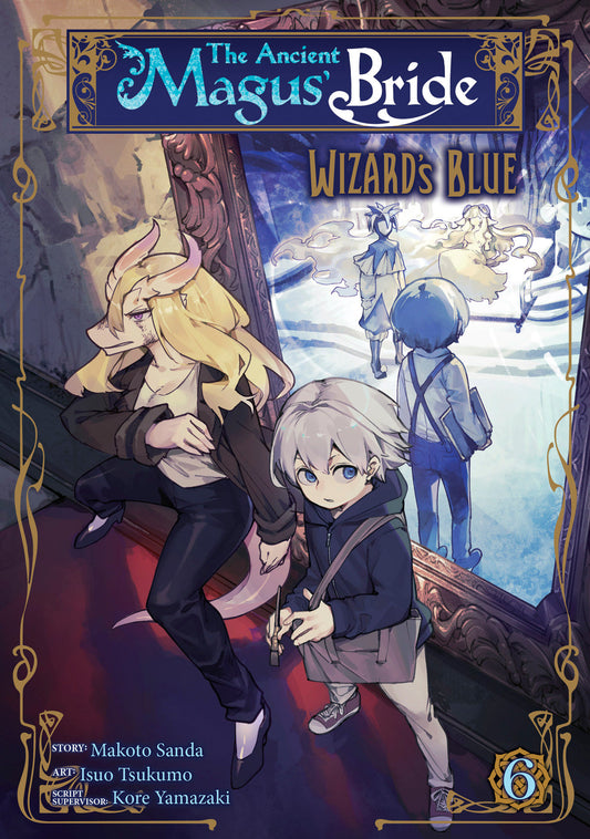 The Ancient Magus' Bride: Wizard's Blue Vol. 6 (The Ancient Magus' Bride: Wizard's Blue) (Book:6)