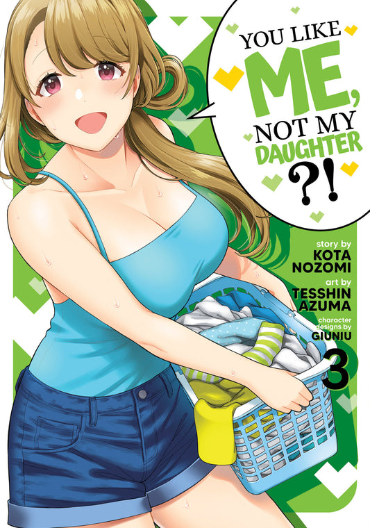 You Like Me, Not My Daughter?! (Manga) Vol. 3 (You Like Me, Not My Daughter?!) (Book:3)