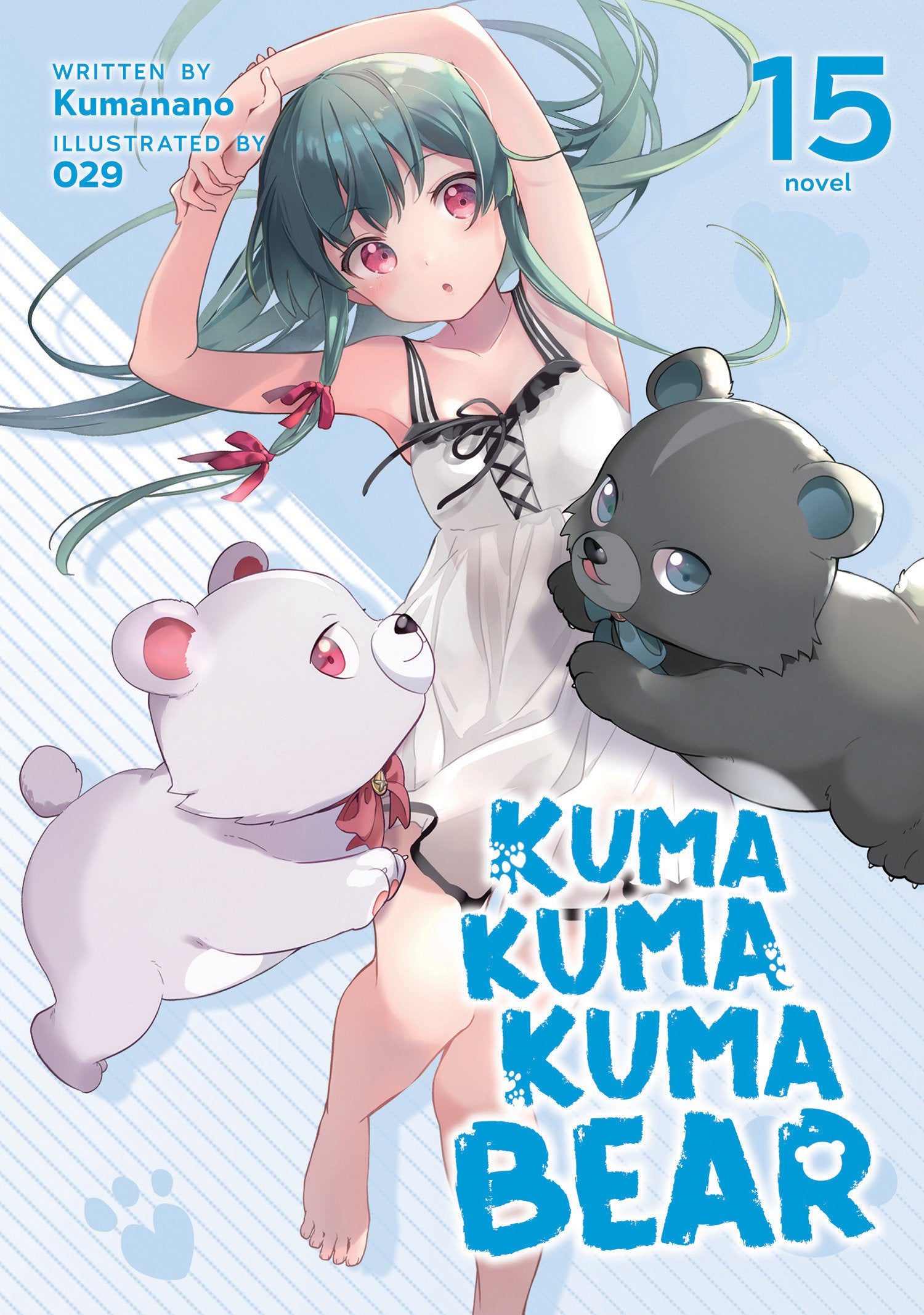 Kuma Kuma Kuma Bear (Light Novel) Vol. 15 (Kuma Kuma Kuma Bear (Light Novel)) (Book:16)