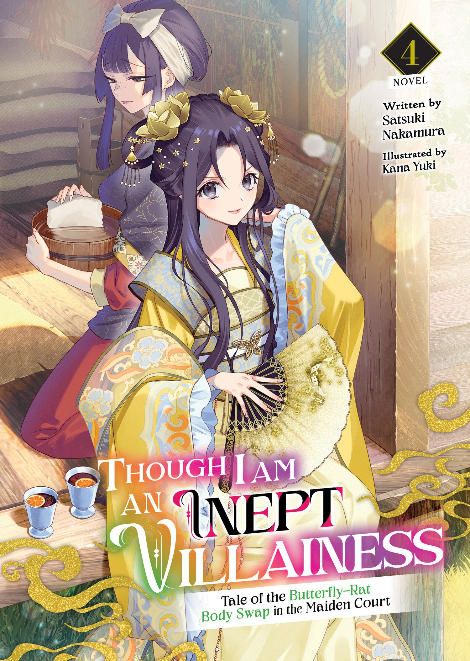 Though I Am an Inept Villainess: Tale of the Butterfly-Rat Body Swap in the Maiden Court (Light Novel) Vol. 4 (Though I Am an Inept Villainess: Tale of the Butterfly-Rat Swap in the Maiden Court (Light Novel)) (Book:4)