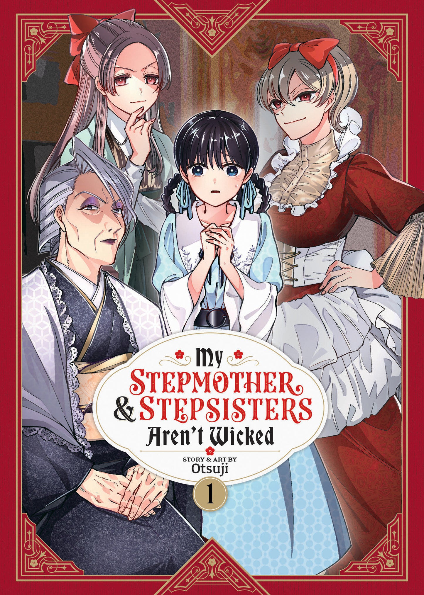 My Stepmother and Stepsisters Aren't Wicked Vol. 1 (My Stepmother & Stepsisters Aren't Wicked) (Book:1)