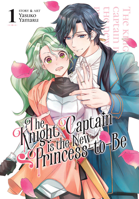 The Knight Captain is the New Princess-to-Be Vol. 1 (The Knight Captain is the New Princess-to-Be) (Book:1)
