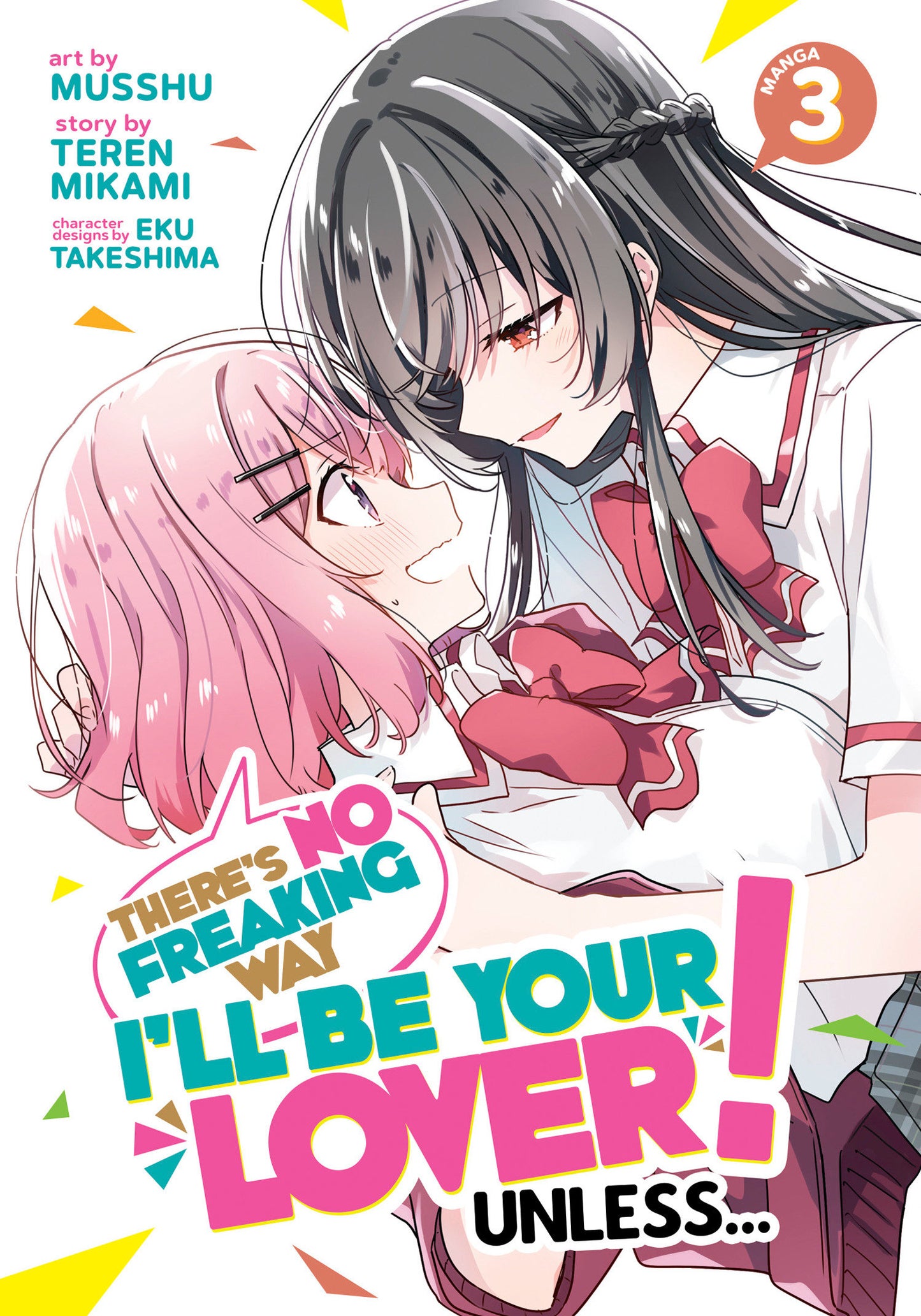 There's No Freaking Way I'll be Your Lover! Unless... (Manga) Vol. 3 (There's No Freaking Way I'll be Your Lover! Unless... (Manga)) (Book:3)