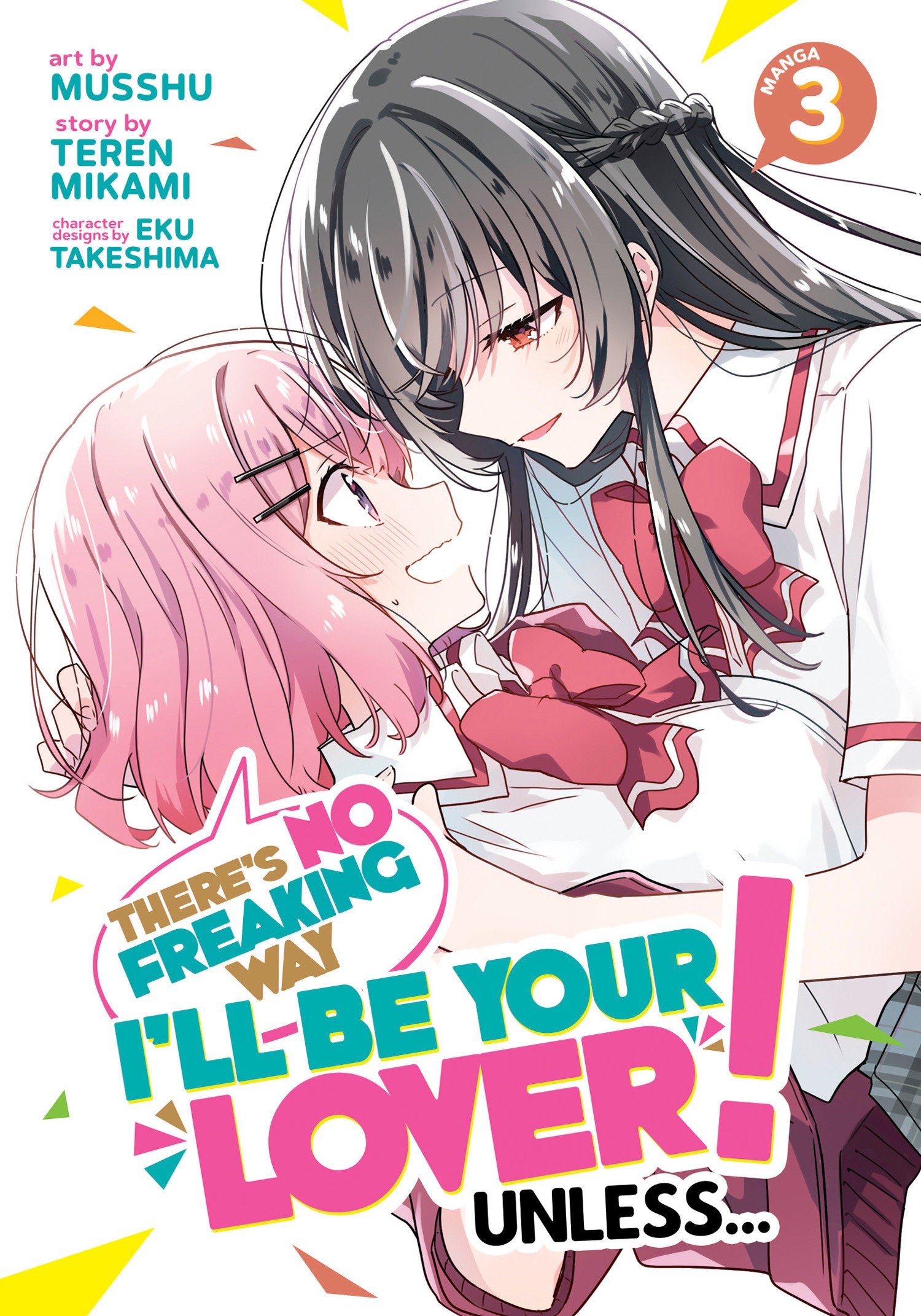 There's No Freaking Way I'll be Your Lover! Unless... (Manga) Vol. 3 (There's No Freaking Way I'll be Your Lover! Unless... (Manga)) (Book:3)
