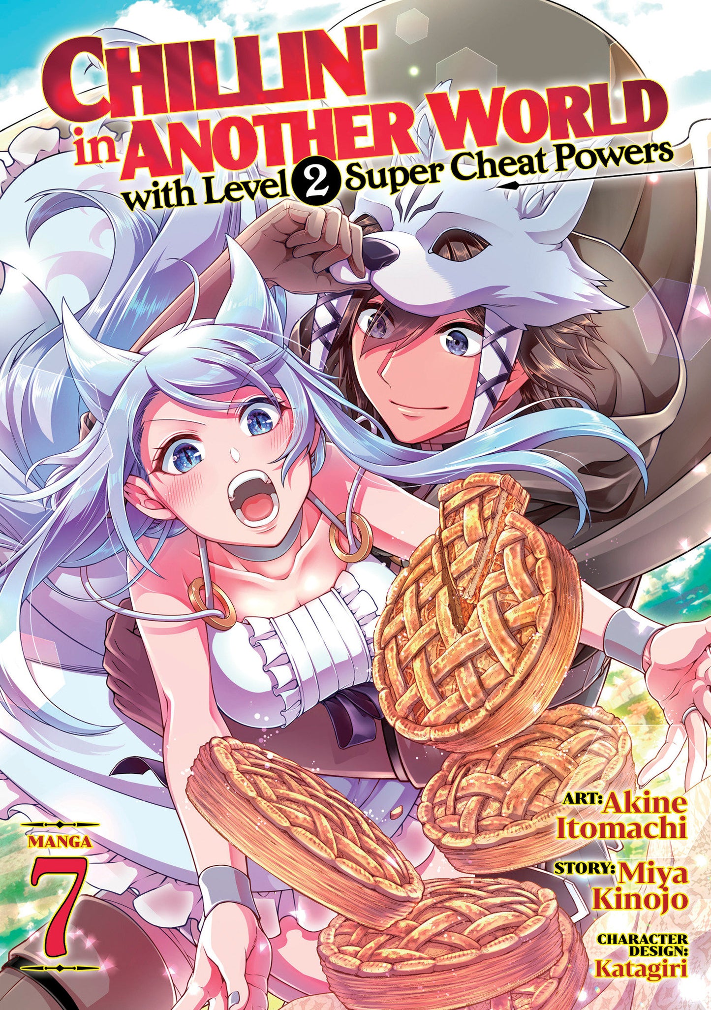 Chillin' in Another World with Level 2 Super Cheat Powers (Manga) Vol. 7 (Chillin' in Another World with Level 2 Super Cheat Powers (Manga)) (Book:7)