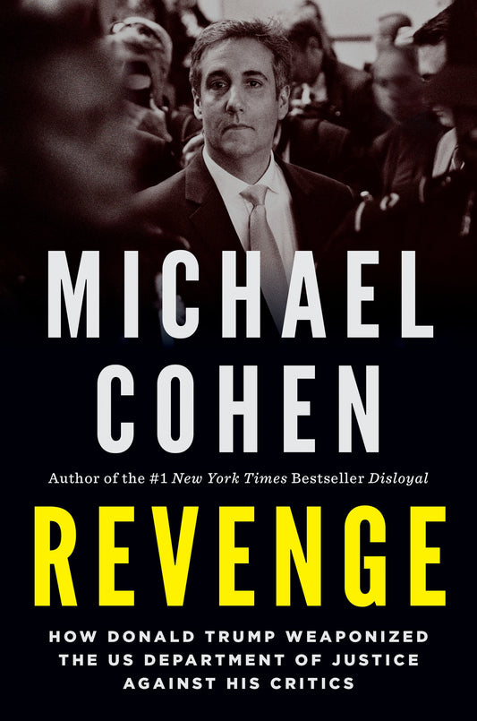 Revenge - How Donald Trump Weaponized the US Department of Justice Against His Critics