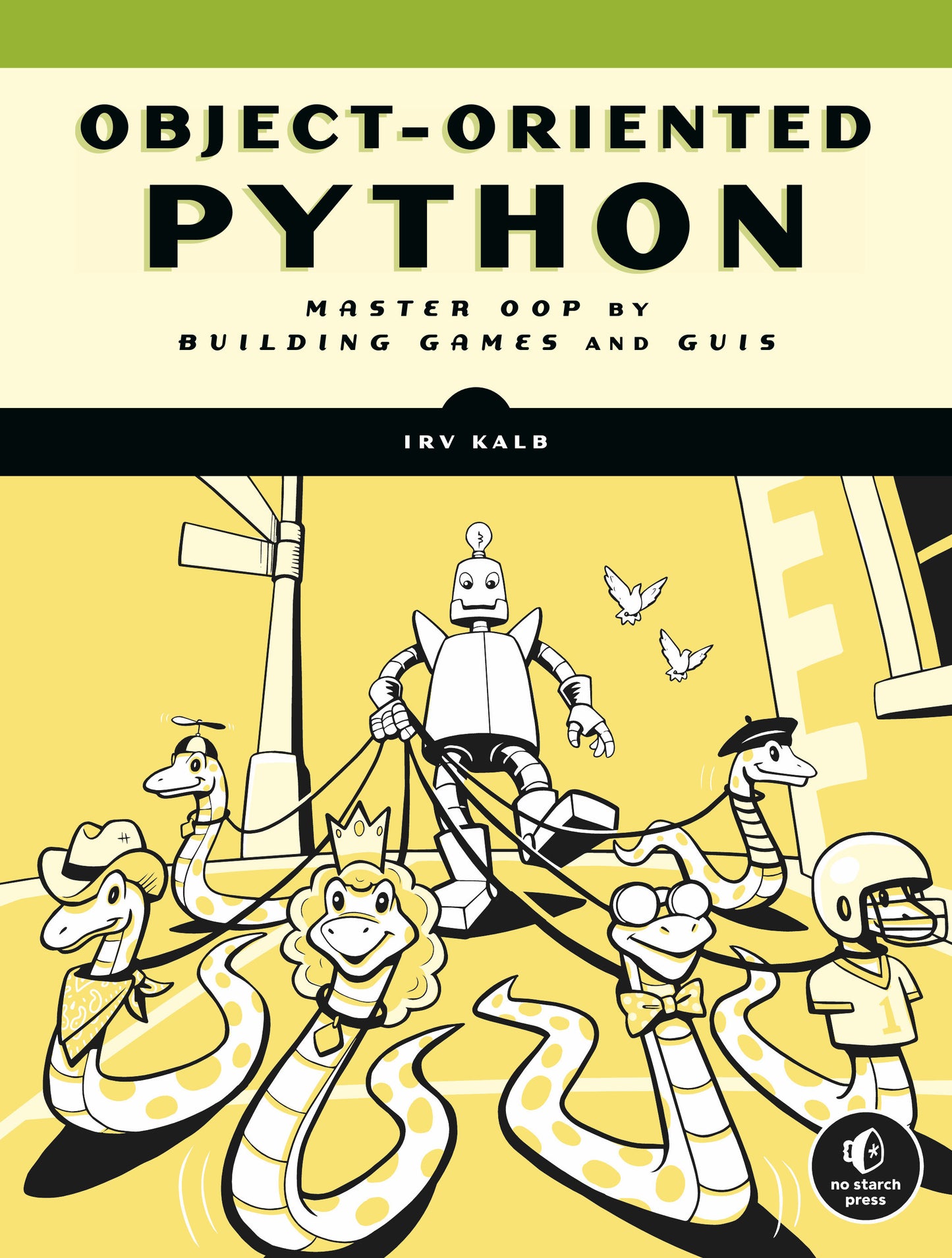 Object-Oriented Python - Master OOP by Building Games and GUIs