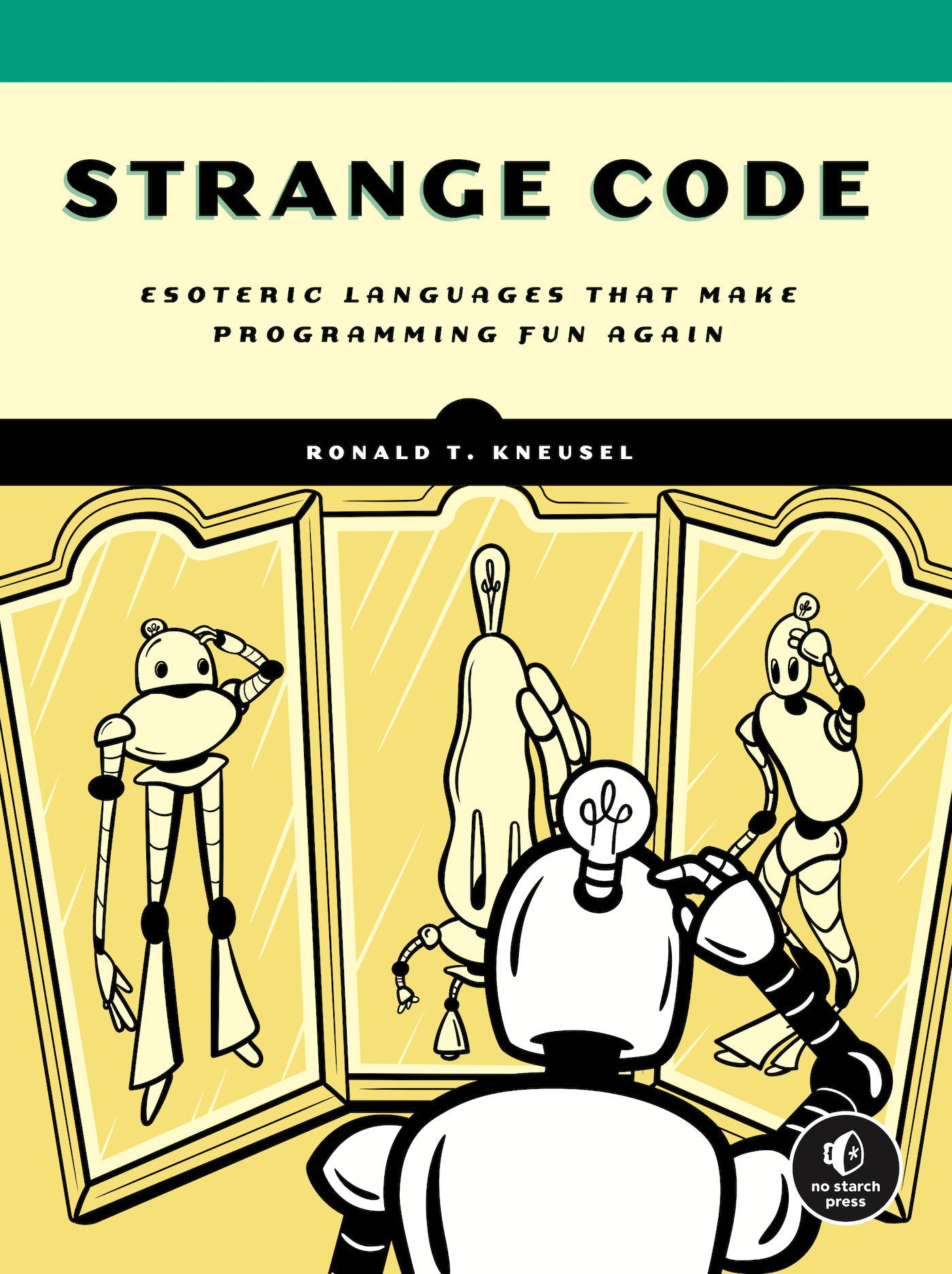 Strange Code - Esoteric Languages That Make Programming Fun Again