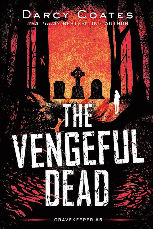The Vengeful Dead (Gravekeeper, 5) by Darcy Coates