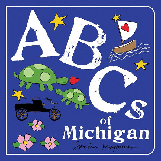 ABCs of Michigan: An Alphabet Book of Love, Family, and Togetherness (Perfect Christmas Gift or Stocking Stuffer) (ABCs Regional) cover image
