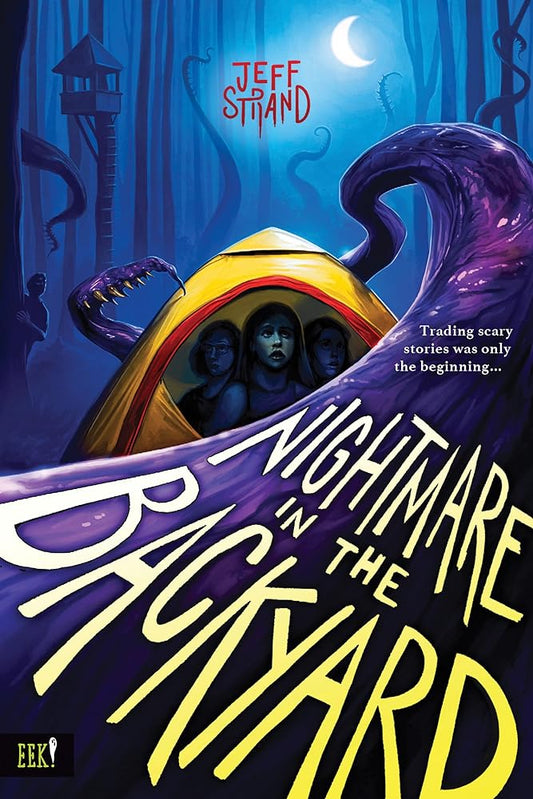 Nightmare in the Backyard (Eek!) by Jeff Strand