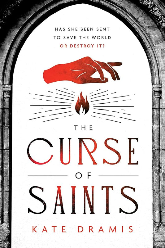 The Curse of Saints (The Curse of Saints, 1) by Kate Dramis