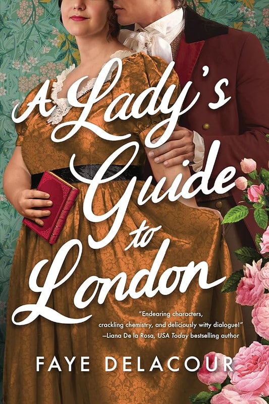 A Lady's Guide to London (The Lucky Ladies of London, 2) by Faye Delacour