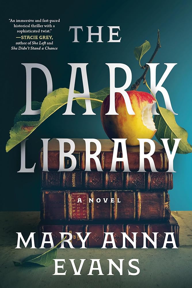 The Dark Library: A Novel by Mary Anna Evans