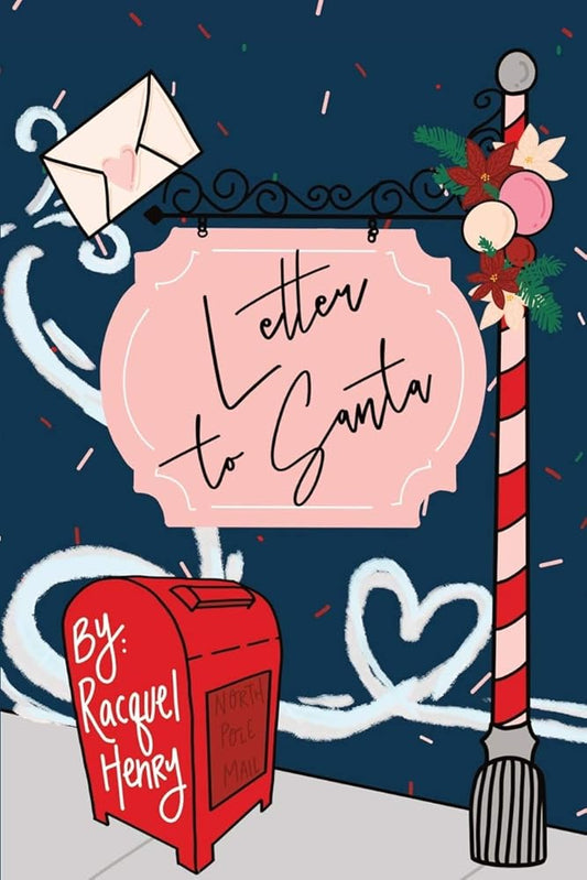 Letter to Santa by Racquel S Henry (Signed)