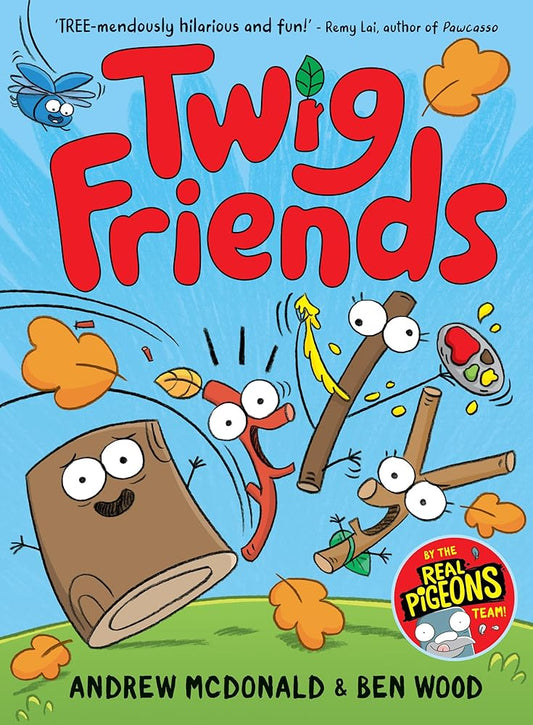 Twig Friends: Twig Friends #1 (Twig Friends, 2) by Andrew McDonald, Ben Wood