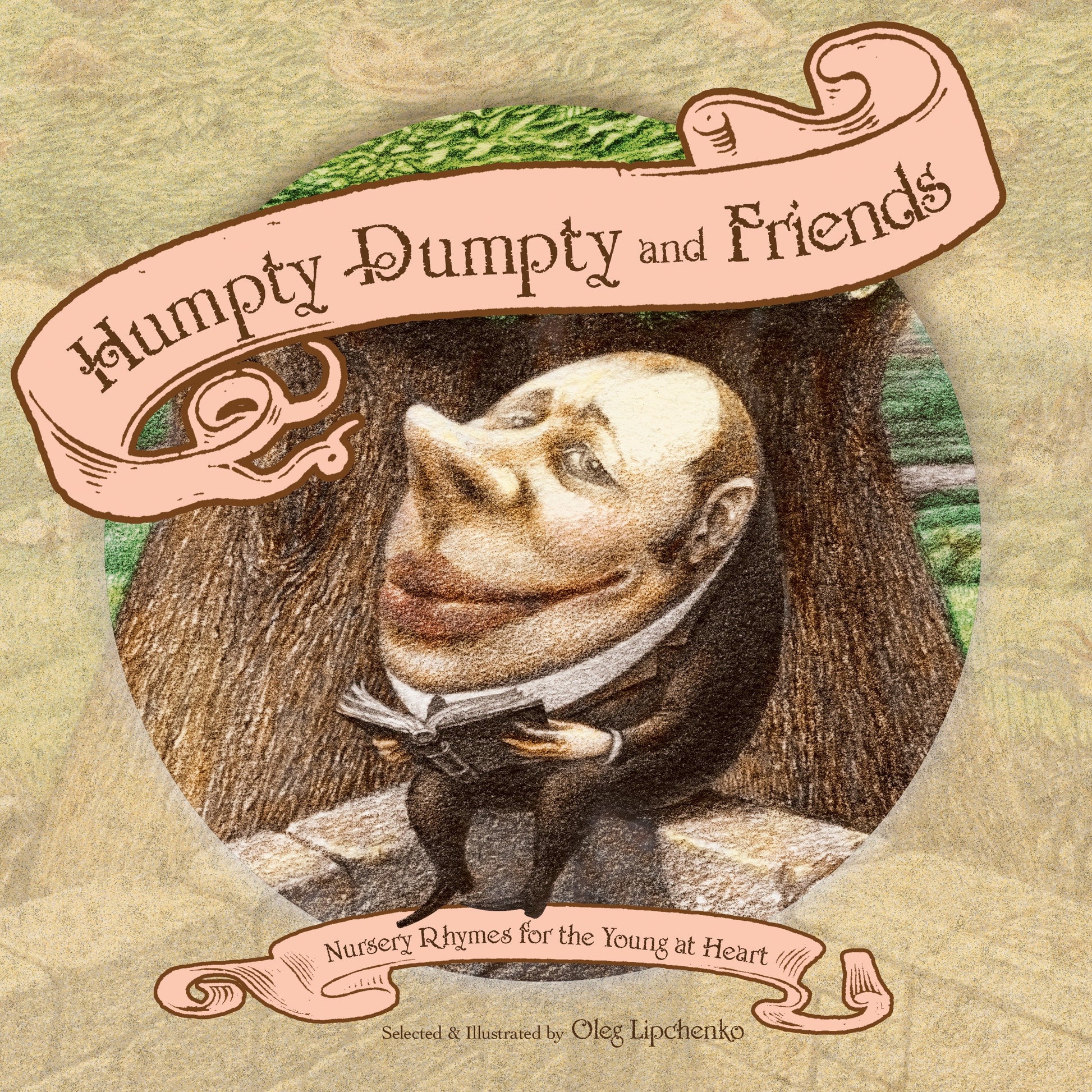 Humpty Dumpty and Friends - Nursery Rhymes for the Young at Heart